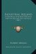 Industrial Ireland - A Practical and Non-Political View of Ireland for the Irish (1887) (Paperback): Robert Dennis