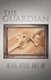 The Guardian (Paperback): Micheal Arthur James Hay