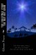 The Christmas Story You May Not Know - The details about Jesus Birth (Paperback): Steve Pease