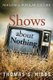 Shows about Nothing - Nihilism in Popular Culture (Paperback, 2nd Revised edition): Thomas S. Hibbs