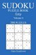 Sudoku Puzzle Book - [2017 Edition] Easy Volume 6-300 Puzzles (Paperback): Claire Eisenhower
