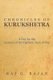 Chronicles of Kurukshetra - A Day-By-Day Account of the Eighteen Days of War (Paperback): Raj G. Rajan