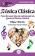 GuiaBurros Musica Clasica - Para los que aun no saben que les gusta la Musica Clasica (Spanish, Paperback): Carmelo Caatrad