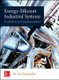 Energy-Efficient Industrial Systems: Evaluation and Implementation (Hardcover, Ed): Lal Jayamaha