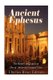 Ancient Ephesus - The History and Legacy of One of Antiquity's Greatest Cities (Paperback): Charles River Editors