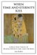 When Time and Eternity Kiss - A Bold New vision of Human Destiny, God, and the Bible (Paperback): Sean Maddox