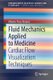 Fluid Mechanics Applied to Medicine - Cardiac Flow Visualization Techniques (Paperback, 1st ed. 2021): Alberto Pozo Alvarez