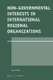 Non-Governmental Interests in International Regional Organizations (Hardcover): Elisa Tino