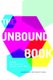 The Unbound Book (Paperback): Joost Kircz, Adriaan Weel