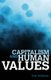 Capitalism and Human Values (Paperback): Tony Wilkinson