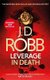 Leverage in Death - An Eve Dallas thriller (Book 47) (Paperback): J. D. Robb
