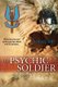 The Psychic Soldier - The true story of one man's psychic journey from childhood to the SAS and beyond... (Paperback): Bob...