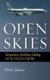 Open Skies - Transparency, Confidence-Building, and the End of the Cold War (Hardcover): Peter Jones