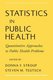Statistics in Public Health - Quantitative Approaches to Public Health Problems (Hardcover): Donna F. Stroup, Steven M. Teutsch