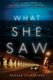 What She Saw - A Novel (Paperback): Gerard Stembridge