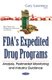 FDA's Expedited Drug Programs - Analysis, Postmarket Monitoring & Industry Guidance (Paperback): Gary Lawrence