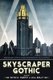 Skyscraper Gothic - Medieval Style and Modernist Buildings (Hardcover): Kevin D Murphy, Lisa Reilly