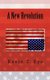 A New Revolution (Paperback): Kevin T. Eye