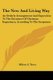 The New And Living Way - An Orderly Arrangement And Exposition To The Doctrines Of Christian Experience, According To The...