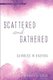 Scattered and Gathered (Paperback): Michael L Budde