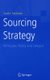 Sourcing Strategy - Principles, Policy and Designs (Hardcover, 2005 ed.): Sudhi Seshadri