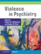 Violence in Psychiatry (Hardcover): Katherine D. Warburton, Stephen M. Stahl