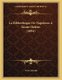 La Bibliotheque De Napoleon A Sainte Helene (1894) (French, Paperback): Victor Advielle