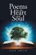 Poems for the Heart and Soul (Paperback): Faye Smith