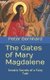 The Gates of Mary Magdalene - Gnostic Secrets of a Fairy Tale (Paperback): Peter Bernhard
