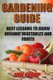 Gardening Guide - Best Lessons To Grow Organic Vegetables And Fruits (Paperback): Amy Sharp