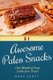 31 Awesome Paleo Snacks - One Month of Easy Guilt-free Treats (Paperback): Mary R. Scott