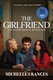 The Girlfriend (Paperback, TV Tie-In Edition): Michelle Frances