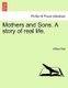 Mothers and Sons. a Story of Real Life. (Paperback): William Platt