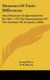 Elements of Finite Differences - Also Solutions to Questions Set for Part 1 of the Examinations of the Institute of Actuaries...