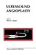 Ultrasound Angioplasty (Paperback, Softcover reprint of the original 1st ed. 1996): Robert J. Siegel