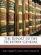 The Report of the Secretary General (Paperback): John Barrett, Glen Levin Swiggett