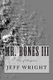 Mr. Bones III - Den of Scorpions (Paperback): Jeff Wright