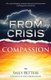 From Crisis to Compassion - How to find Empathy, Intimate Connection and Involvement with Supportive Community (Paperback):...