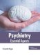 Psychiatry: Essential Aspects (Hardcover): Fernando Hogan
