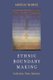 Ethnic Boundary Making - Institutions, Power, Networks (Paperback): Andreas Wimmer