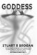 Goddess (Paperback): Stuart R Brogan