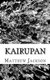 Kairupan (Paperback): Matthew Jackson