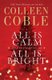 All Is Calm, All Is Bright - A Colleen Coble Christmas Collection (Paperback): Colleen Coble