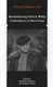 Remembering Patrick White - Contemporary Critical Essays (Hardcover): Elizabeth Mcmahon, Brigitta Olubas