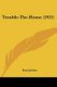 Trouble-The-House (1921) (Paperback): Kate Jordan