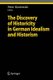 The Discovery of Historicity in German Idealism and Historism (Paperback, Softcover reprint of hardcover 1st ed. 2005): Peter...