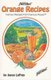 Orange Recipes - Famous Recipes From Famous Places (Paperback, illustrated edition): Joyce Lafray