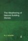 The Weathering of Natural Building Stones (Hardcover, Facsimile Ed): R.J. Schaffer