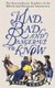 Mad, Bad and Dangerous to Know - The Extraordinary Exploits of the British and European Aristocracy (Paperback): Karl Shaw