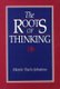 The Roots Of Thinking (Paperback): Maxine Sheets-Johnstone